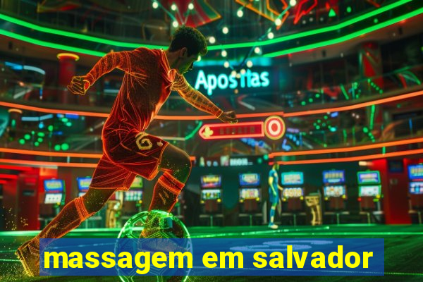 massagem em salvador